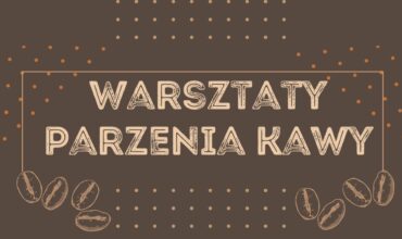 Obrazek w tle dotyczący warsztatów parzenia kawy