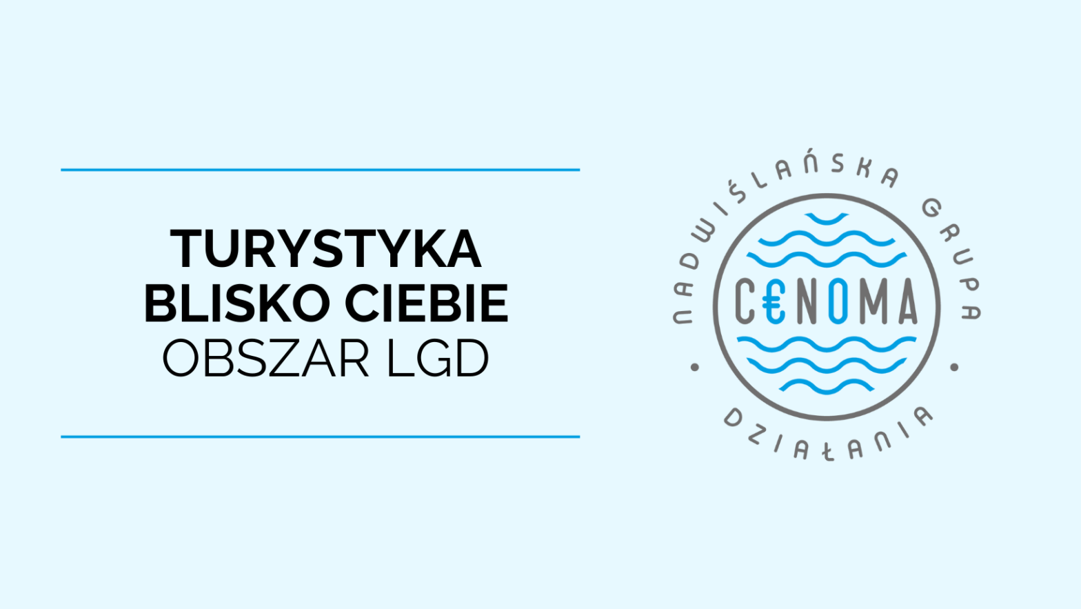 obrazek wyróżniające - "TURYSTYKA BLISKO CIEBIE - OBSZAR LGD"