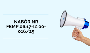 obrazek wyróżniający "Nabór nr FEMP.06.17-IZ.00-016/25"