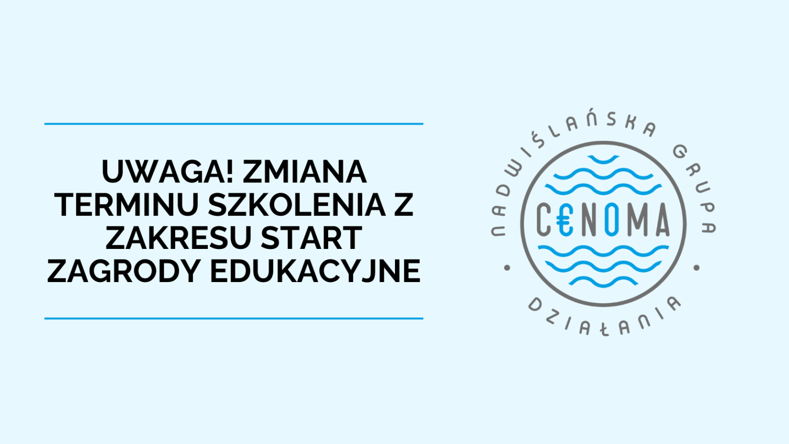 OBRAZEK WYRÓŻNIAJĄCY "UWAGA ZMIANA TERMINU SZKOLENIA Z ZAKRESU START ZAGRODY EDUKACYJNE"
