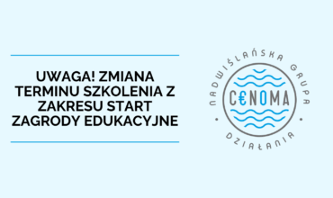 OBRAZEK WYRÓŻNIAJĄCY "UWAGA ZMIANA TERMINU SZKOLENIA Z ZAKRESU START ZAGRODY EDUKACYJNE"