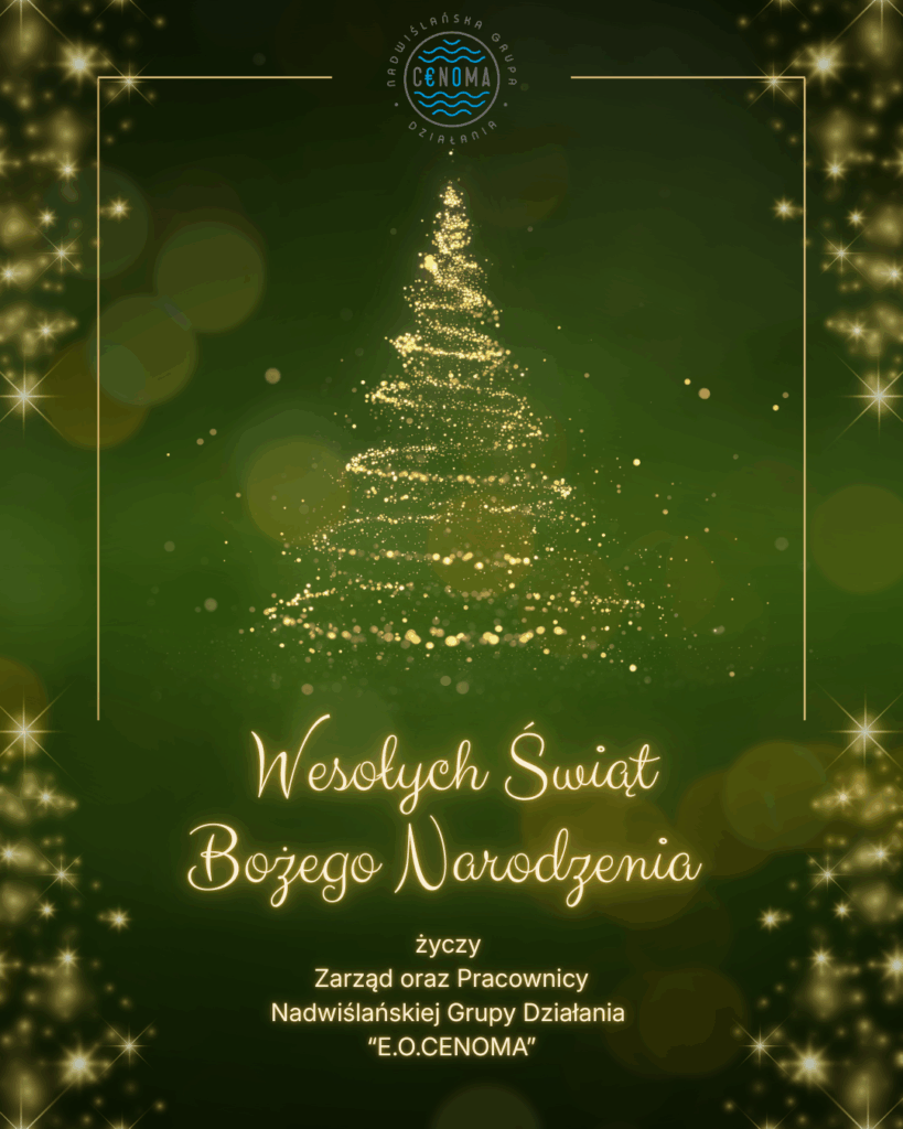 Grafika przedstawiająca kartkę świąteczną z życzeniami bożonarodzeniowymi. Na kartce znajduje się choinka pod nią napis Wesołych Świąt Bożego Narodzenia życzy Zarząd oraz Pracownicy Nadwiślańskiej Grupy Działania "E.O.CENOMA". kARTKA JEST W KOLORZE CIEMNEJ ZIELENI ze złotymi akcentami.