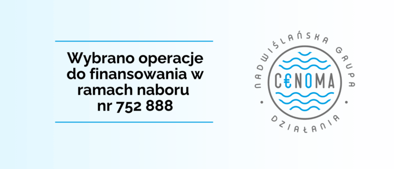wybrano operacje do finansowania w ramach naboru nr 752 888