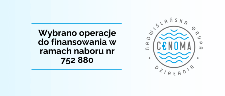 wybrano operacje do finanoswania w ramach naboru 752 880
